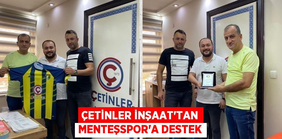 ÇETİNLER İNŞAAT’TAN MENTEŞSPOR’A DESTEK