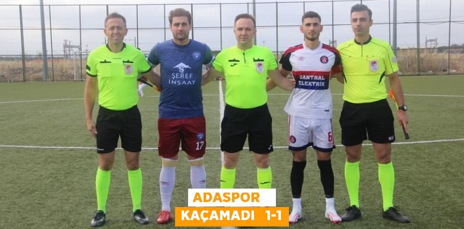 ADASPOR   KAÇAMADI   1-1