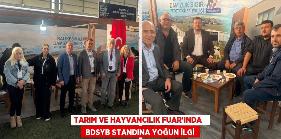 TARIM VE HAYVANCILIK FUAR'INDA    BDSYB STANDINA YOĞUN İLGİ