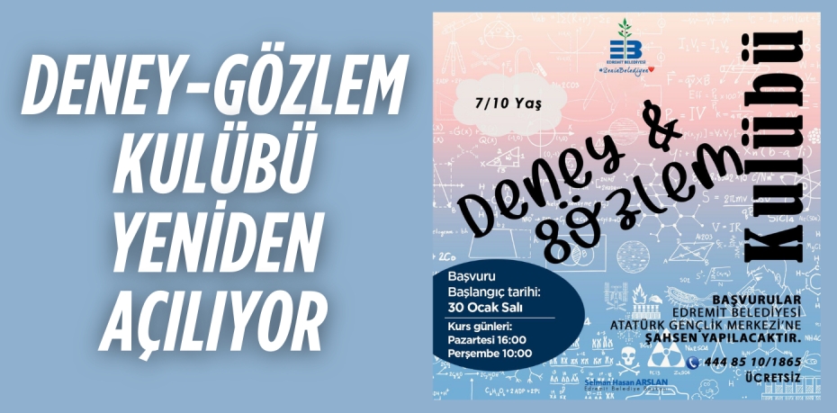 DENEY-GÖZLEM KULÜBÜ  YENİDEN AÇILIYOR