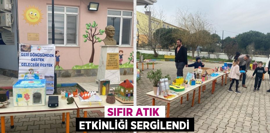 SIFIR ATIK ETKİNLİĞİ SERGİLENDİ