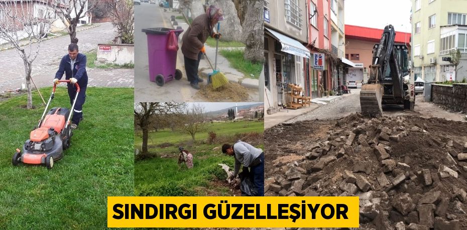 SINDIRGI GÜZELLEŞİYOR