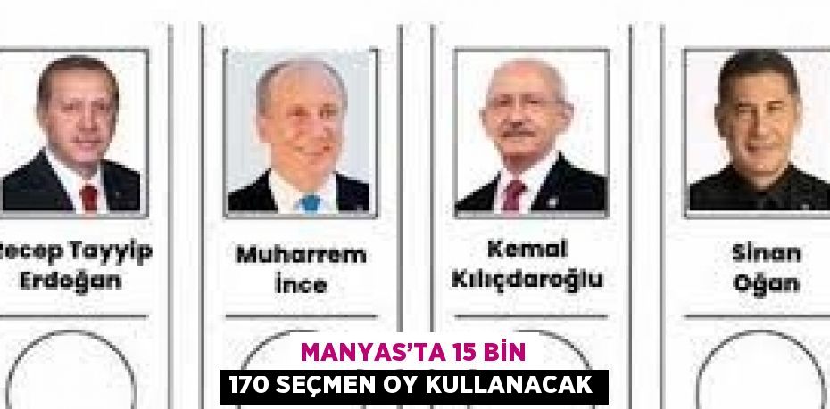 MANYAS’TA 15 BİN 170 SEÇMEN OY KULLANACAK