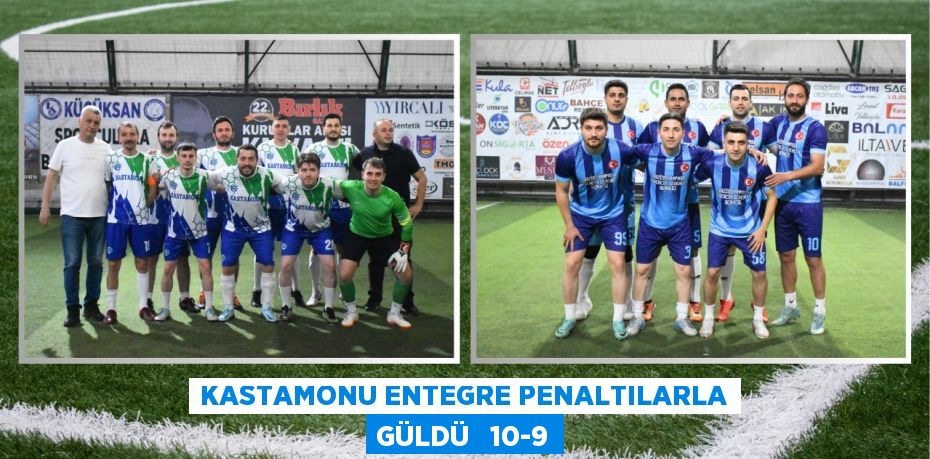 KASTAMONU ENTEGRE PENALTILARLA GÜLDÜ   10-9