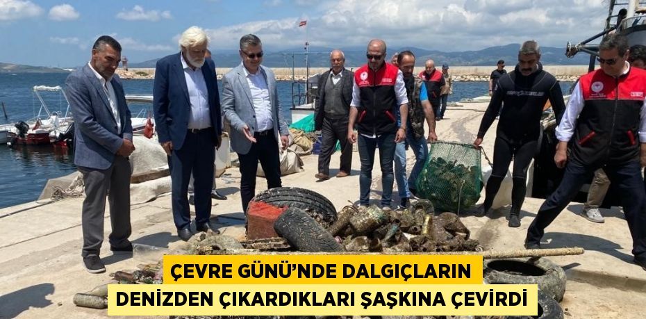 ÇEVRE GÜNÜ’NDE DALGIÇLARIN DENİZDEN ÇIKARDIKLARI ŞAŞKINA ÇEVİRDİ