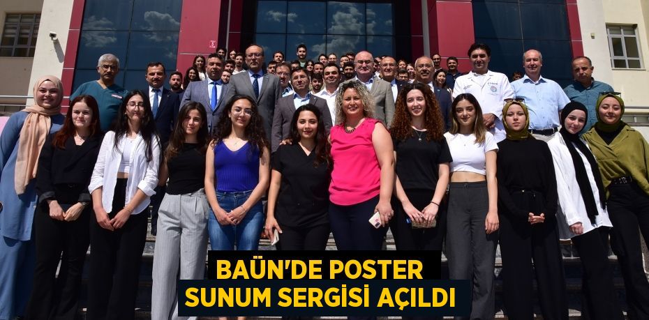 BAÜN’DE POSTER  SUNUM SERGİSİ AÇILDI