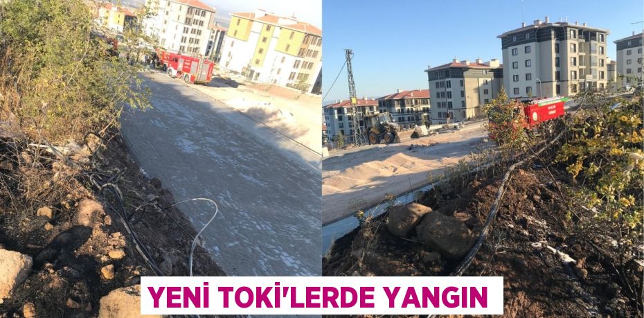 Yeni TOKİ’lerde yangın