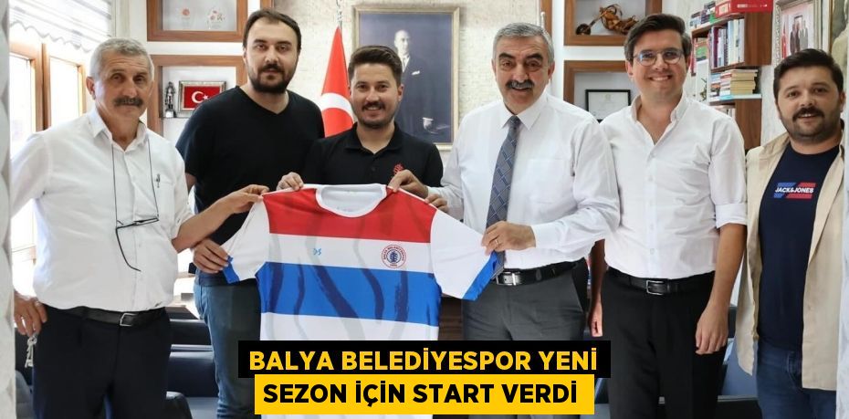 Balya Belediyespor Yeni Sezon İçin Start Verdi