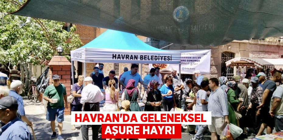 Havran’da Geleneksel Aşure Hayrı