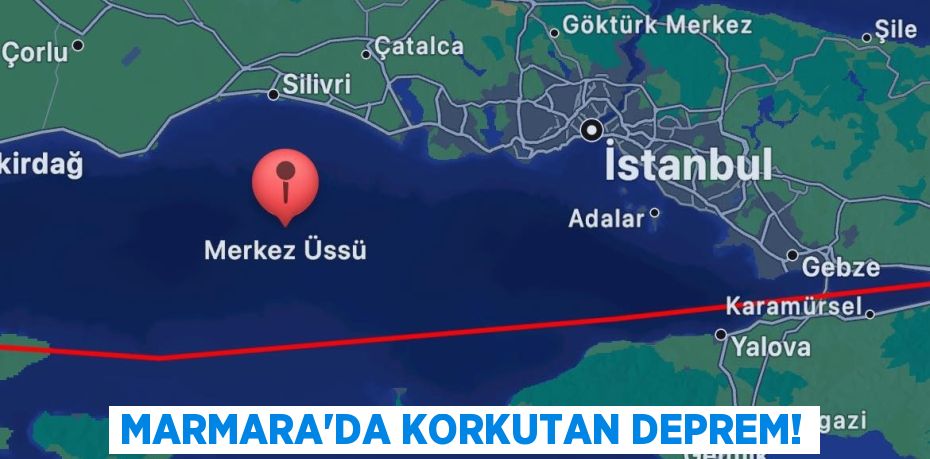 Marmara'da korkutan deprem!