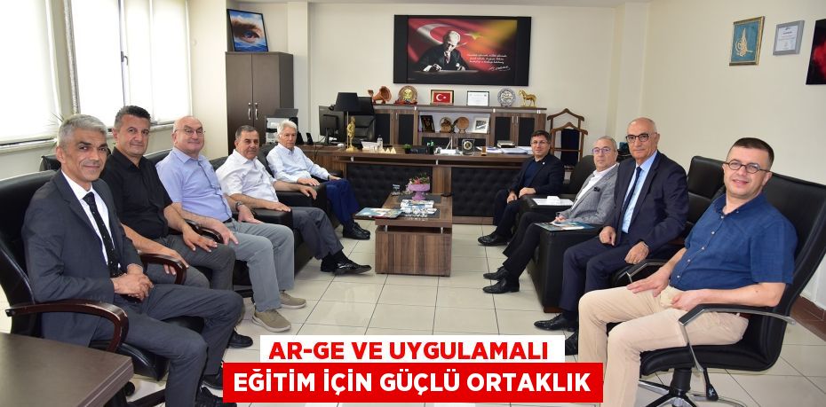 AR-GE VE UYGULAMALI EĞİTİM İÇİN GÜÇLÜ ORTAKLIK