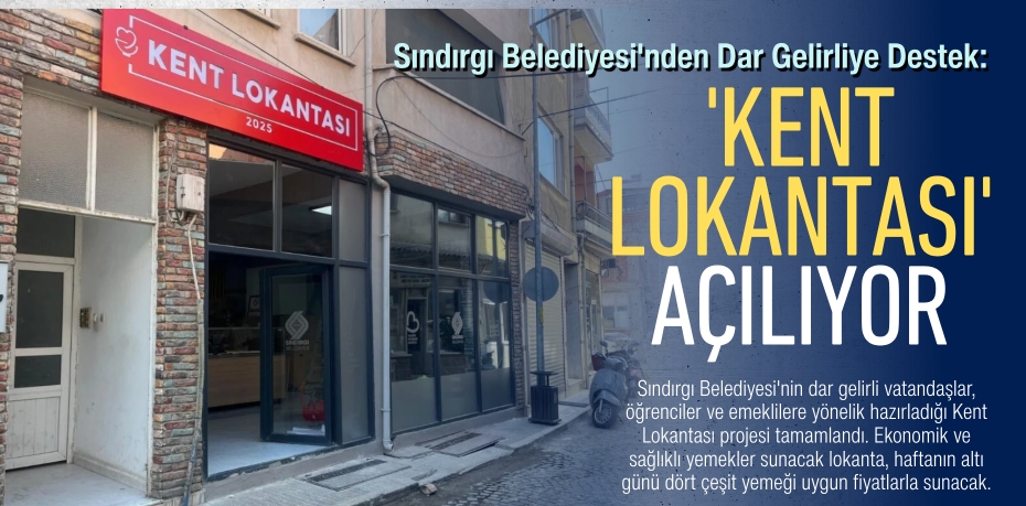 Sındırgı Belediyesi'nden Dar Gelirliye Destek: 'Kent Lokantası' Açılıyor
