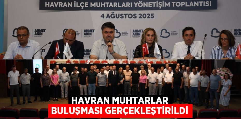 Havran Muhtarlar Buluşması gerçekleştirildi