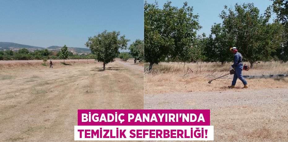 Bigadiç Panayırı'nda Temizlik Seferberliği!