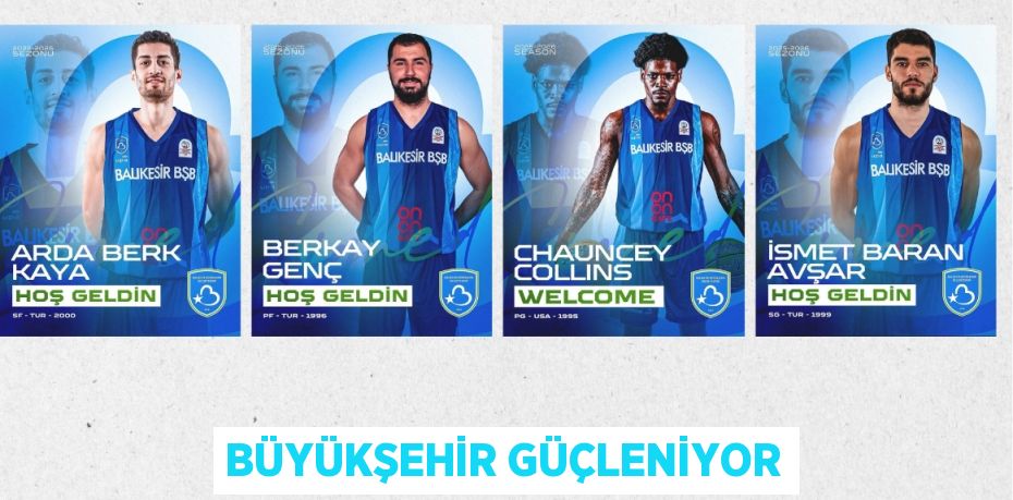 BÜYÜKŞEHİR GÜÇLENİYOR