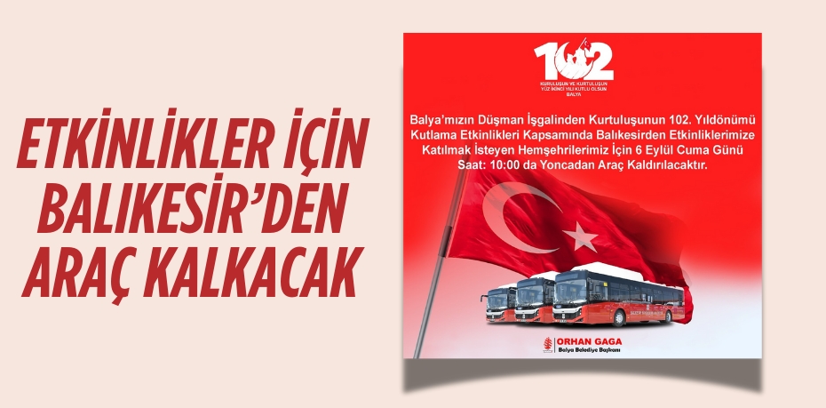 ETKİNLİKLER İÇİN BALIKESİR’DEN ARAÇ KALKACAK