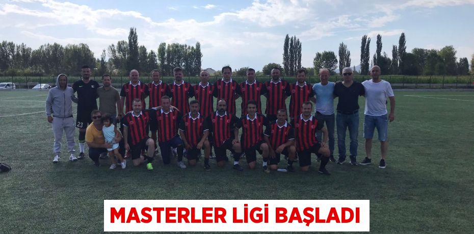 MASTERLER LİGİ BAŞLADI