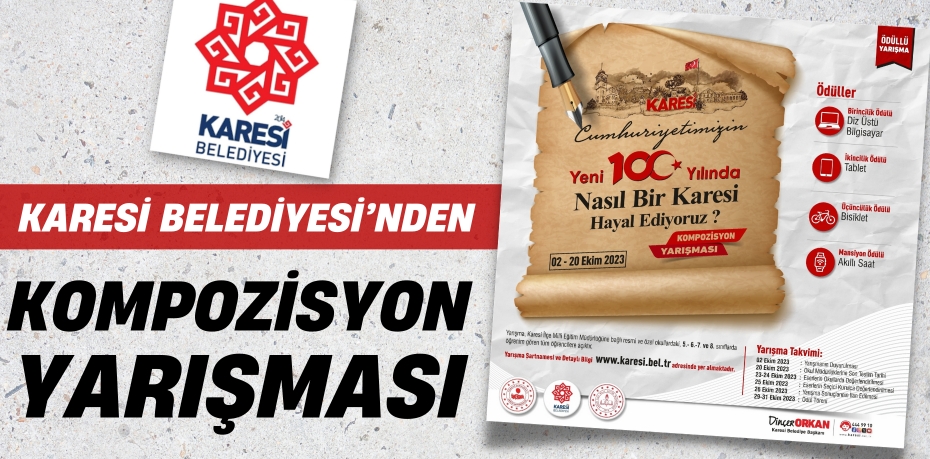 KARESİ BELEDİYESİ’NDEN KOMPOZİSYON YARIŞMASI