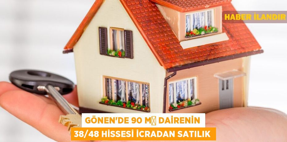 Gönen'de 90 m² dairenin 38/48 hissesi icradan satılık