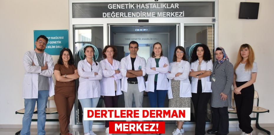 Dertlere derman  MERKEZ!