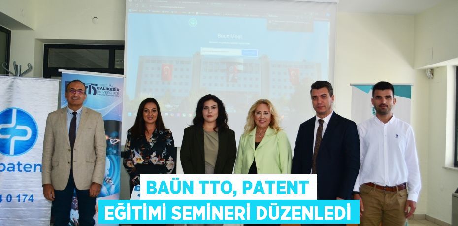 BAÜN TTO, PATENT EĞİTİMİ SEMİNERİ DÜZENLEDİ