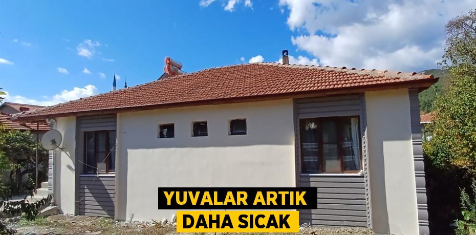 YUVALAR ARTIK DAHA SICAK