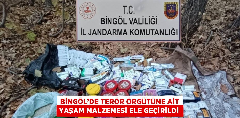 BİNGÖL’DE TERÖR ÖRGÜTÜNE AİT YAŞAM MALZEMESİ ELE GEÇİRİLDİ