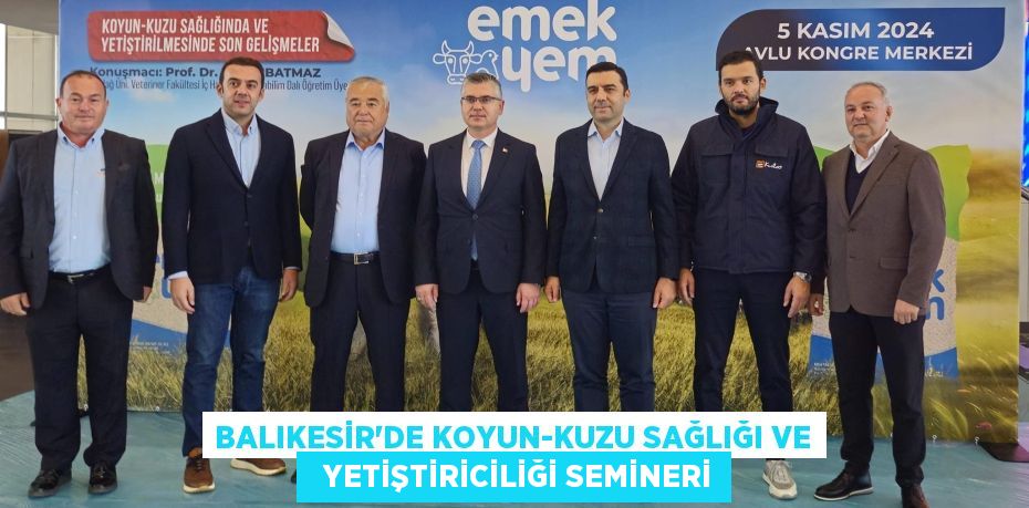 BALIKESİR’DE KOYUN-KUZU SAĞLIĞI VE   YETİŞTİRİCİLİĞİ SEMİNERİ