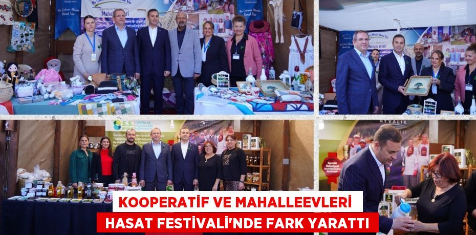 KOOPERATİF VE MAHALLEEVLERİ   HASAT FESTİVALİ’NDE FARK YARATTI