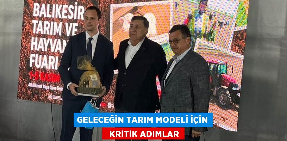 GELECEĞİN TARIM MODELİ İÇİN   KRİTİK ADIMLAR