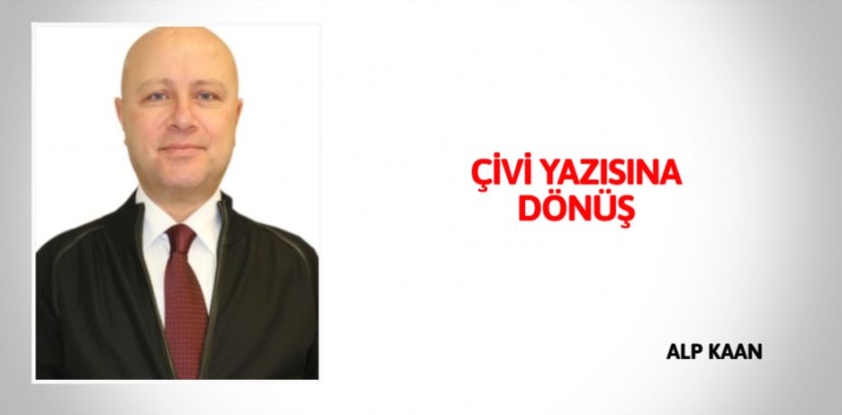 ÇİVİ YAZISINA DÖNÜŞ