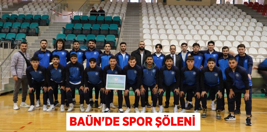 BAÜN'DE SPOR ŞÖLENİ