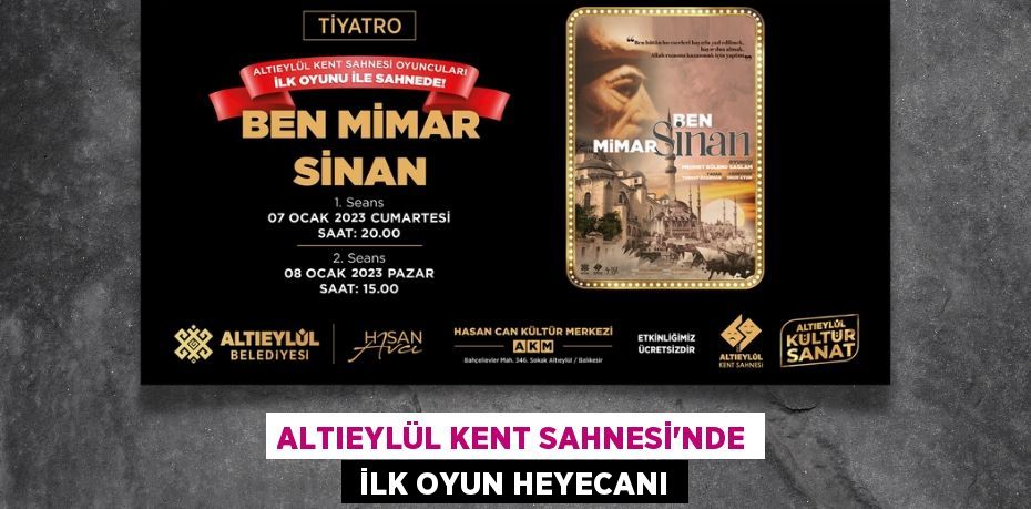 ALTIEYLÜL KENT SAHNESİ’NDE  İLK OYUN HEYECANI