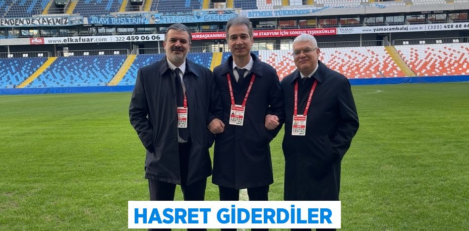 HASRET GİDERDİLER