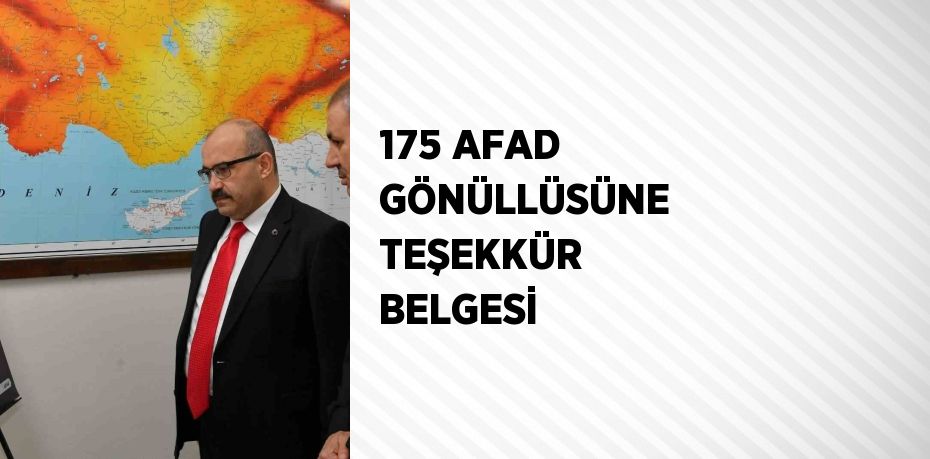 175 AFAD GÖNÜLLÜSÜNE TEŞEKKÜR BELGESİ