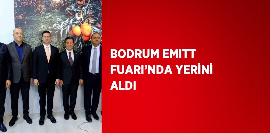 BODRUM EMITT FUARI’NDA YERİNİ ALDI