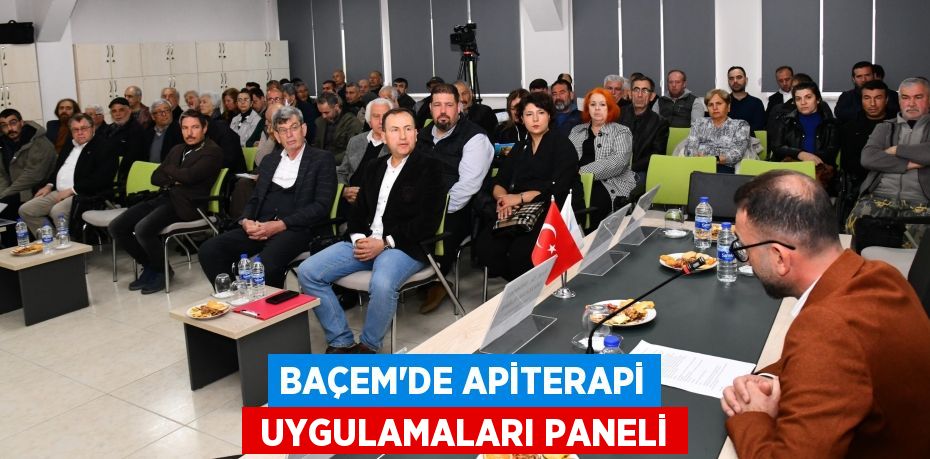 BAÇEM’DE APİTERAPİ  UYGULAMALARI PANELİ