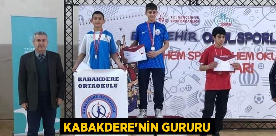 KABAKDERE’NİN GURURU