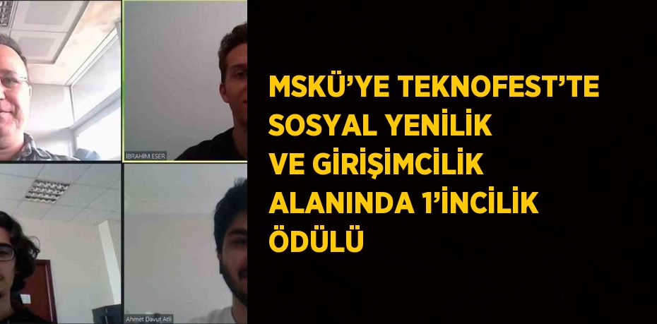 MSKÜ’YE TEKNOFEST’TE SOSYAL YENİLİK VE GİRİŞİMCİLİK ALANINDA 1’İNCİLİK ÖDÜLÜ