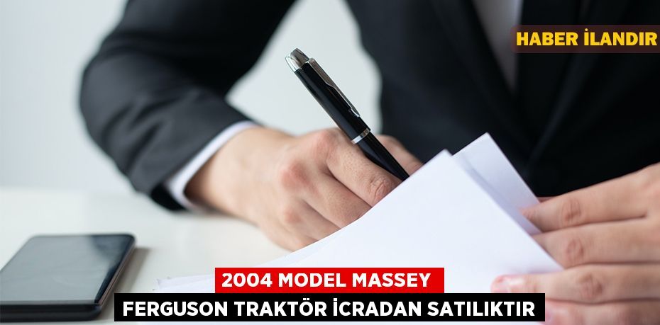 2004 model Massey Ferguson traktör icradan satılıktır