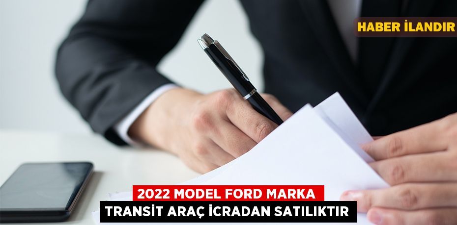 2022 model Ford marka transit araç icradan satılıktır