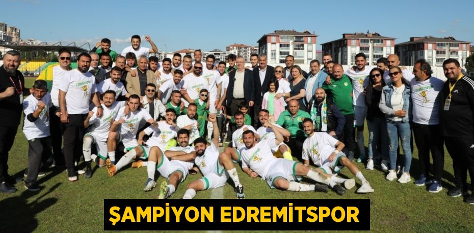 ŞAMPİYON EDREMİTSPOR