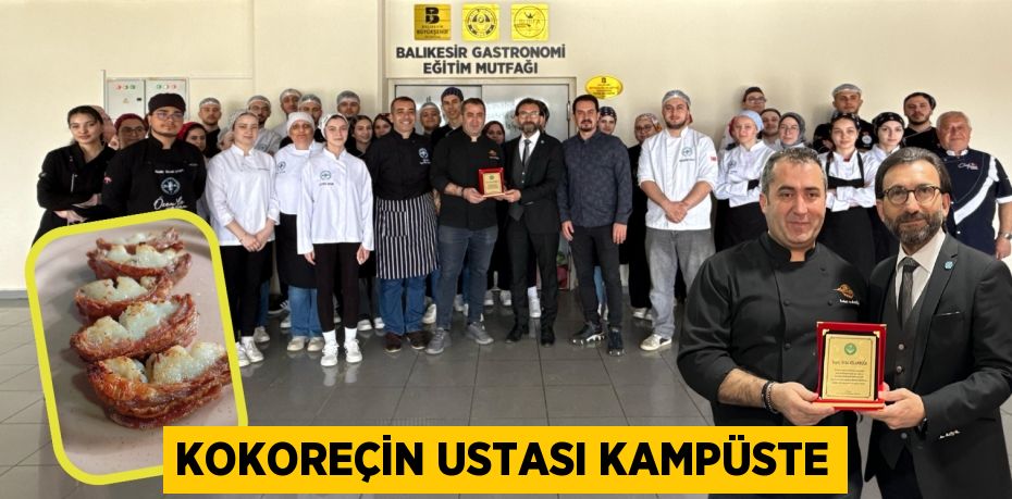 KOKOREÇİN USTASI KAMPÜSTE