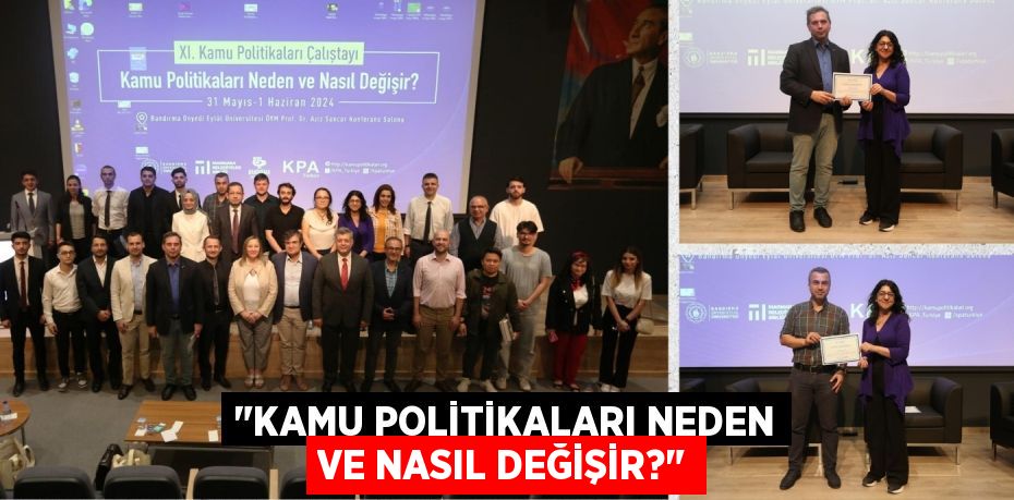 "KAMU POLİTİKALARI NEDEN VE NASIL DEĞİŞİR?"