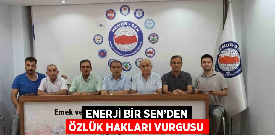 ENERJİ BİR SEN’DEN ÖZLÜK HAKLARI VURGUSU