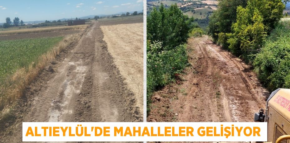 ALTIEYLÜL’DE MAHALLELER GELİŞİYOR