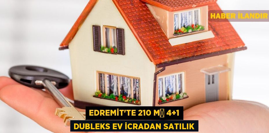 Edremit'te 210 m² 4+1 dubleks ev icradan satılık