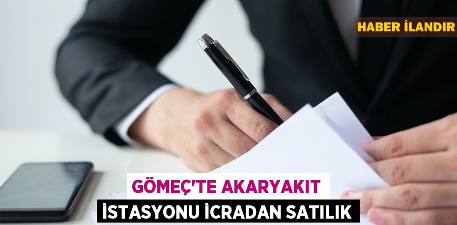 Gömeç'te akaryakıt istasyonu icradan satılık