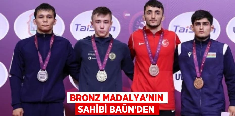 BRONZ MADALYA’NIN SAHİBİ BAÜN’DEN