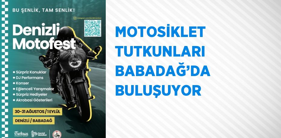 MOTOSİKLET TUTKUNLARI BABADAĞ’DA BULUŞUYOR